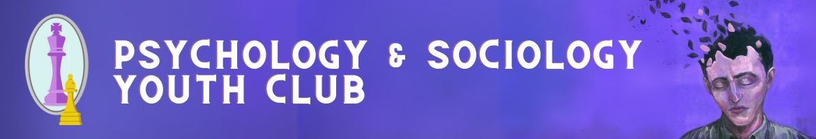 Psychology and Sociology Youth Club